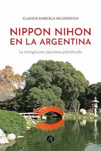 Nippon Nihon en la Argentina - Claudia Marcela Milosovich - E-Book