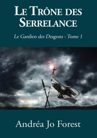 Le Trône des Serrelance - Andréa Jo Forest - E-Book