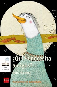 ¿Quién necesita amigos? - María Baranda - E-Book