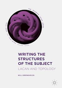 Writing the Structures of the Subject - Will Greenshields - E-Book