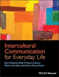 Intercultural Communication for Everyday Life - John R. Baldwin - E-Book