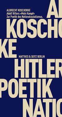 Adolf Hitlers "Mein Kampf" - Albrecht Koschorke - E-Book