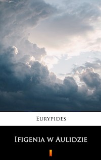 Ifigenia w Aulidzie - Eurypides - E-Book