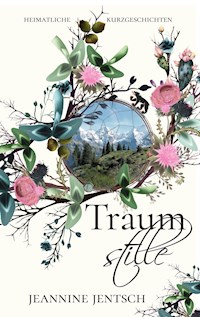 Traumstille - Jeannine Jentsch - E-Book