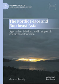 The Nordic Peace and Northeast Asia - Gunnar Rekvig - E-Book