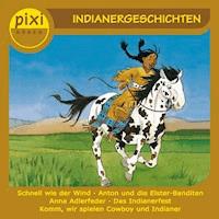 Pixi Hören - Indianergeschichten - Anne-Marie Constant - Hörbuch