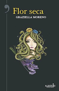 Flor seca - Graziella Moreno - E-Book