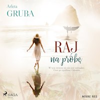 Raj na próbę - Arleta Gruba - Hörbuch