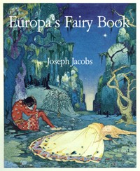 Europa's Fairy Book - Joseph Jacobs - E-Book
