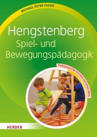 Hengstenberg Spiel- und Bewegungspädagogik - Michael Peter Fuchs - E-Book