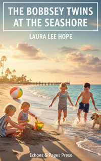 The Bobbsey Twins at the Seashore - Laura Lee Hope - E-Book