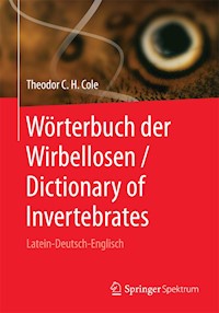 Wörterbuch der Wirbellosen / Dictionary of Invertebrates - Theodor C. H. Cole - E-Book