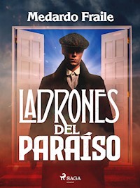 Ladrones del paraíso - Medardo Fraile - E-Book