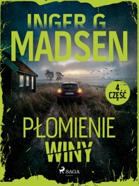 Płomienie winy: część 4 - Inger Gammelgaard Madsen - E-Book