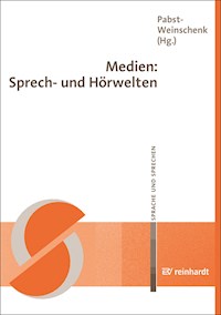 Medien: Sprech- und Hörwelten -  - E-Book