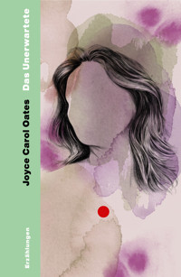 Das Unerwartete - Joyce Carol Oates - E-Book