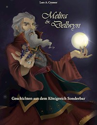 Melira & Dellwyn - Lars A. Cramer - E-Book