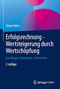 Erfolgsrechnung - Wertsteigerung durch Wertschöpfung - Jürgen Reim - E-Book