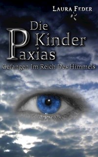 Die Kinder Paxias (Leseprobe XXL) - Laura Feder - kostenlos E-Book