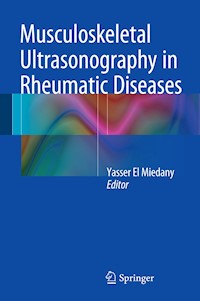 Musculoskeletal Ultrasonography in Rheumatic Diseases -  - E-Book