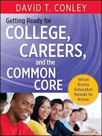 Getting Ready for College, Careers, and the Common Core - David T. Conley - E-Book