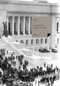 Constitución cubana de 1901 - Luis Estévez y Romero - E-Book