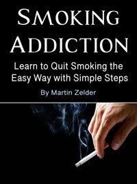 Smoking Addiction - Martin Zelder - E-Book