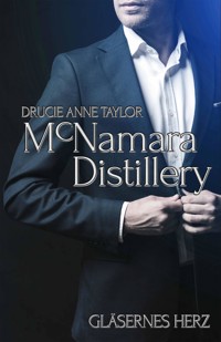 McNamara Distillery: Gläsernes Herz - Drucie Anne Taylor - E-Book