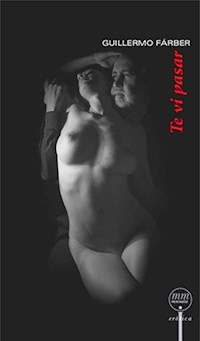 Te vi pasar - Guillermo Fárber - E-Book