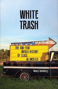 White Trash - Nancy Isenberg - E-Book