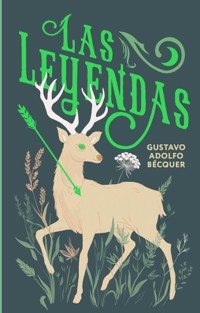 Las leyendas - Gustavo Adolfo Bécquer - E-Book