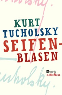 Seifenblasen - Kurt Tucholsky - E-Book