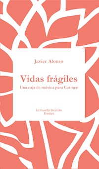Vidas frágiles - Javier Alonso - E-Book