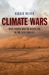 Climate Wars - Harald Welzer - E-Book