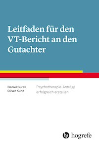 Leitfaden für den VT-Bericht an den Gutachter - Daniel Surall - E-Book