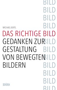 Das richtige Bild - Michael Bertl - E-Book