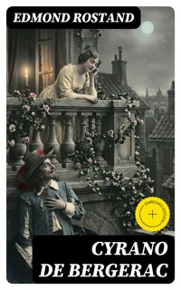Cyrano de Bergerac - Edmond Rostand - E-Book