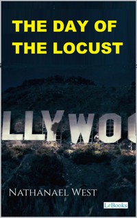 The Day of the Locust - Nathanael West - Nathanael West - E-Book