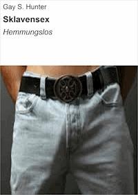 Sklavensex - Gay S. Hunter - E-Book