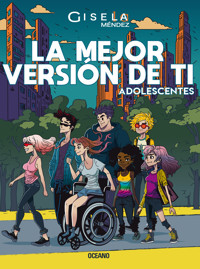 La mejor versión de ti. Adolescentes - Gisela Méndez - E-Book