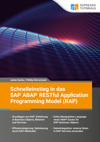 Schnelleinstieg in das SAP ABAP RESTful Application Programming Model (RAP) - Julian Danho - E-Book