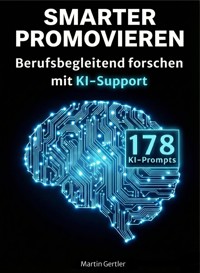 Smarter promovieren - Martin Gertler - E-Book