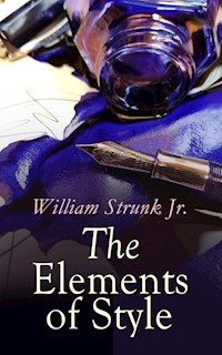 The Elements of Style - William Strunk Jr. - E-Book