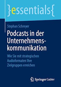 Podcasts in der Unternehmenskommunikation - Stephan Schreyer - E-Book
