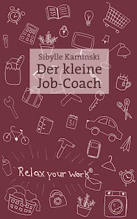 Der kleine Job-Coach - Sibylle Kaminski - E-Book