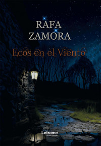 Ecos en el viento - Rafa Zamora - E-Book