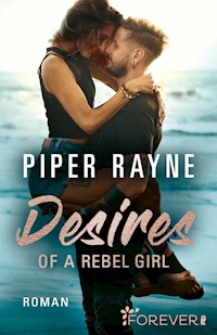 Desires of a Rebel Girl - Piper Rayne - E-Book