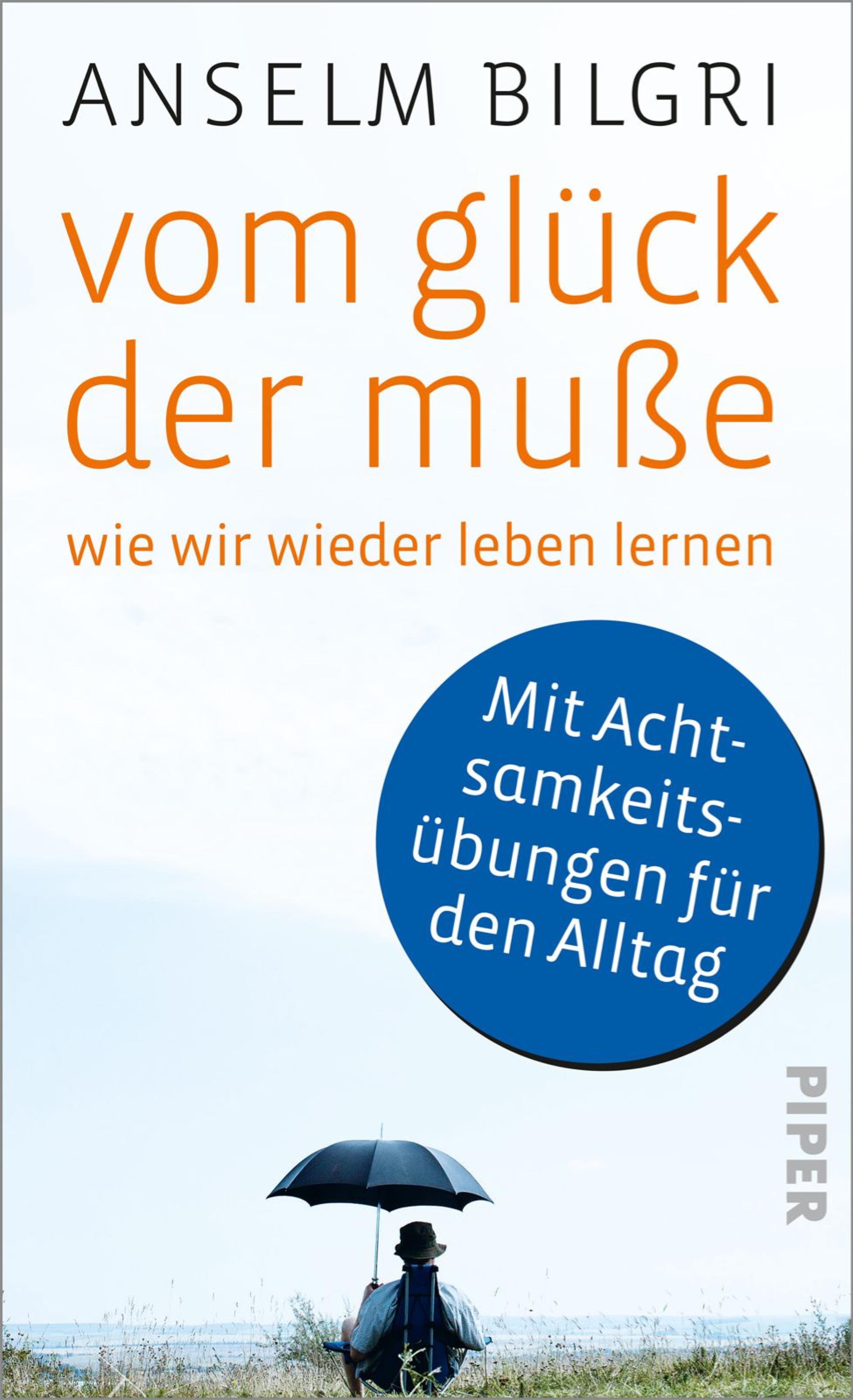 Vom Glück der Muße - Anselm Bilgri - E-Book
