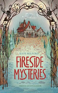 Fireside Mysteries - Kate Milford - E-Book