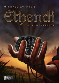 Ethendi - Die Runenkriege - Michael S. V. Preis - E-Book